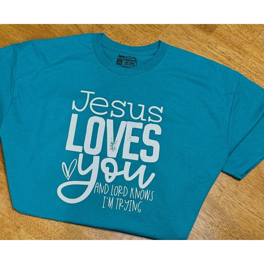 Jesus Love You And Lord Knows I'm Trying T-Shirt Jade Color Boutique Item SMALL